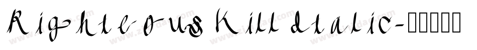 Righteous Kill Italic字体转换